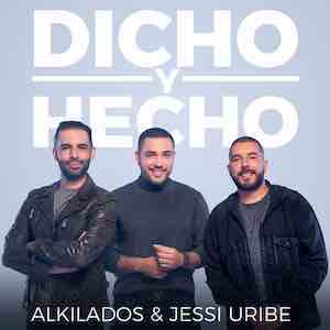 Alkilados & Jessi Uribe - Dicho y Hecho.jpeg